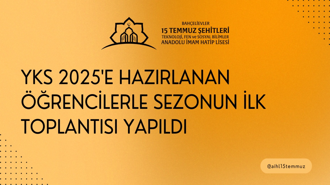 YKS 2025'e Hazırlanan Öğrencilerle Sezonun İlk Toplantısı Yapıldı